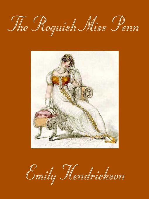 Title details for The Roguish Miss Penn by Emily Hendrickson - Available